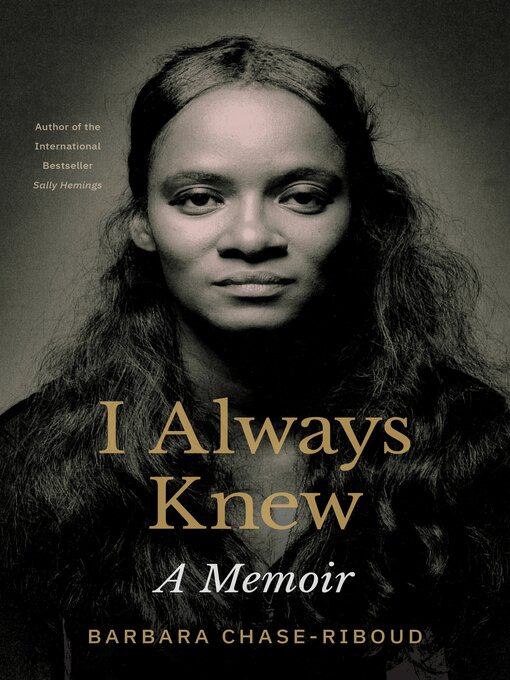 Title details for I Always Knew by Barbara Chase-Riboud - Available